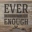 Ever Enough - Single