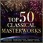 Top 50 Classical Masterworks