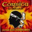 Corsica le meilleur (Les Plus Belles Chansons Corses)