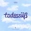 Todessüß - Single