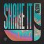 Shake It