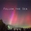 Follow the Sea