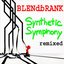 Blendbrank - Synthetic Symphony Remixed