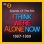 Sounds Of The 80s – I Think We’re Alone Now (1987-1989)