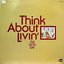 Think About Livin'