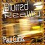 Blurred Reality