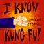 I Know Kung Fu