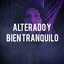 Alterado y Bien Tranquilo