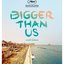 Bigger Than Us (Original Soundtrack)