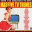 Massive T.V Themes (Your 100 Greatest T.V Hits)