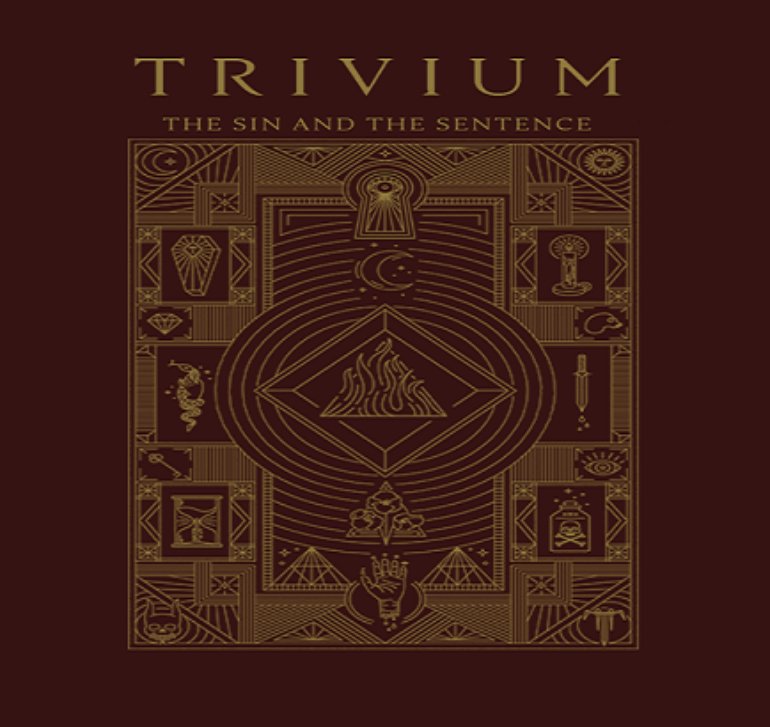 trivium the sin and the sentence has it leaked trivium the sin and the sentence has it leaked