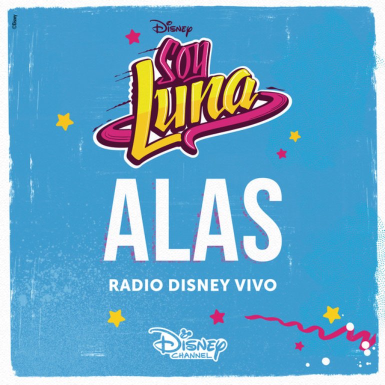 Elenco de Soy Luna - Alas (Radio Disney Vivo) Carátula (1 de 1) | Last.fm