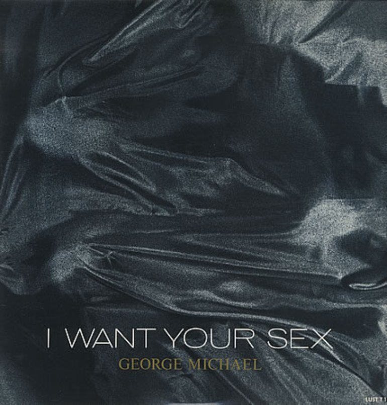 George Micheal I Want Your Sex