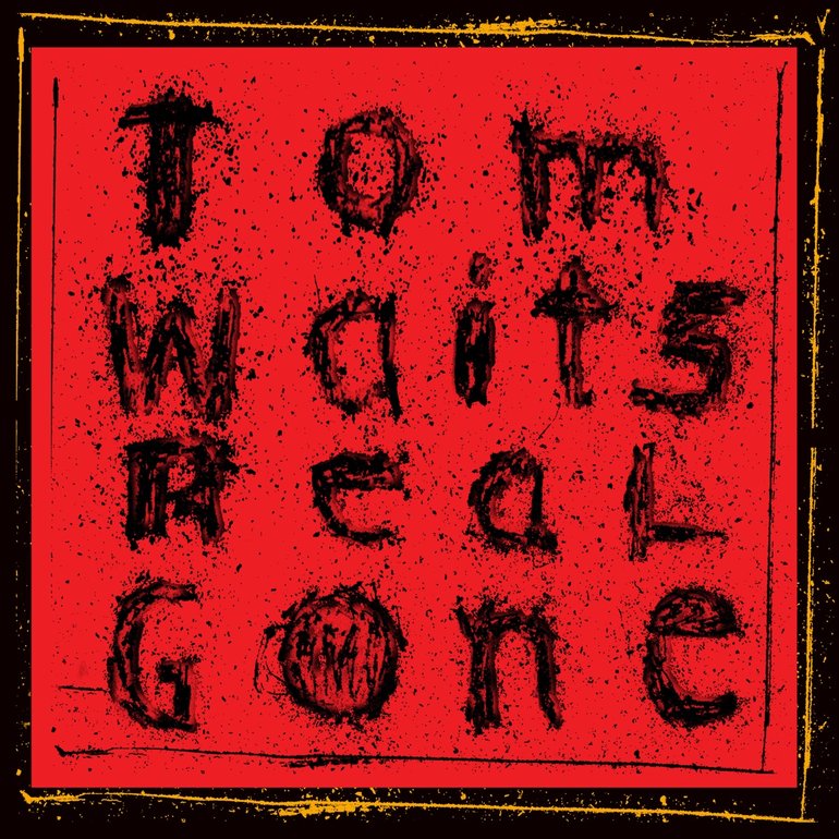 Tom Waits - Real Gone