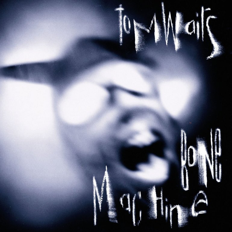 Bone Machine by Tom Waits