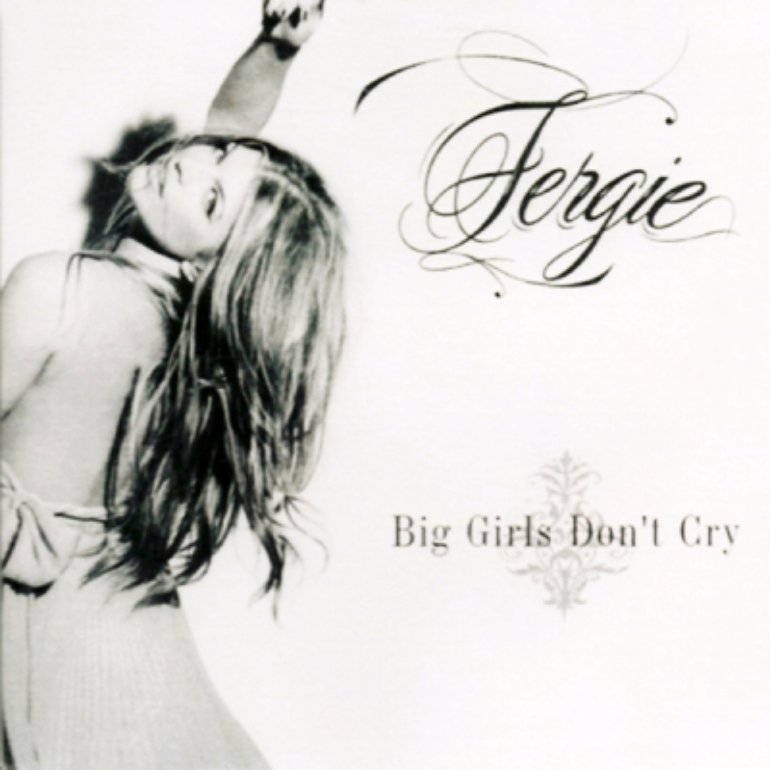 Fergie Big Girls Don T Cry Single Artwork 2 Of 4 Last Fm