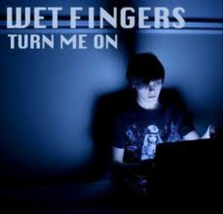 Wet Fingers - Turn Me On