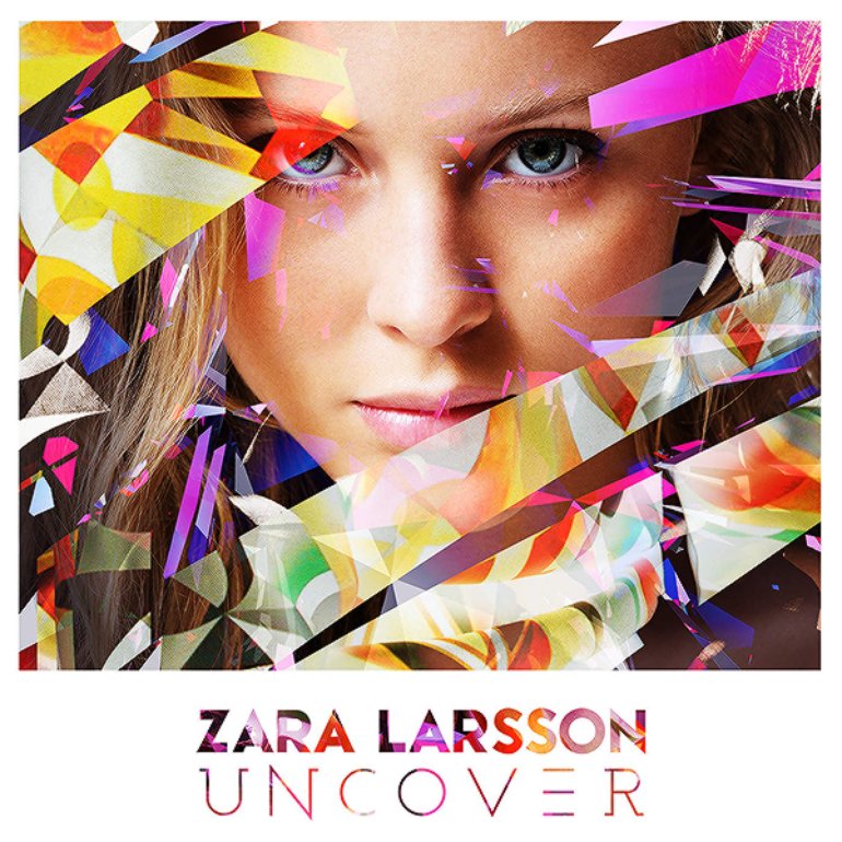 Zara Larsson - Uncover Artwork (1 of 3) | Last.fm
