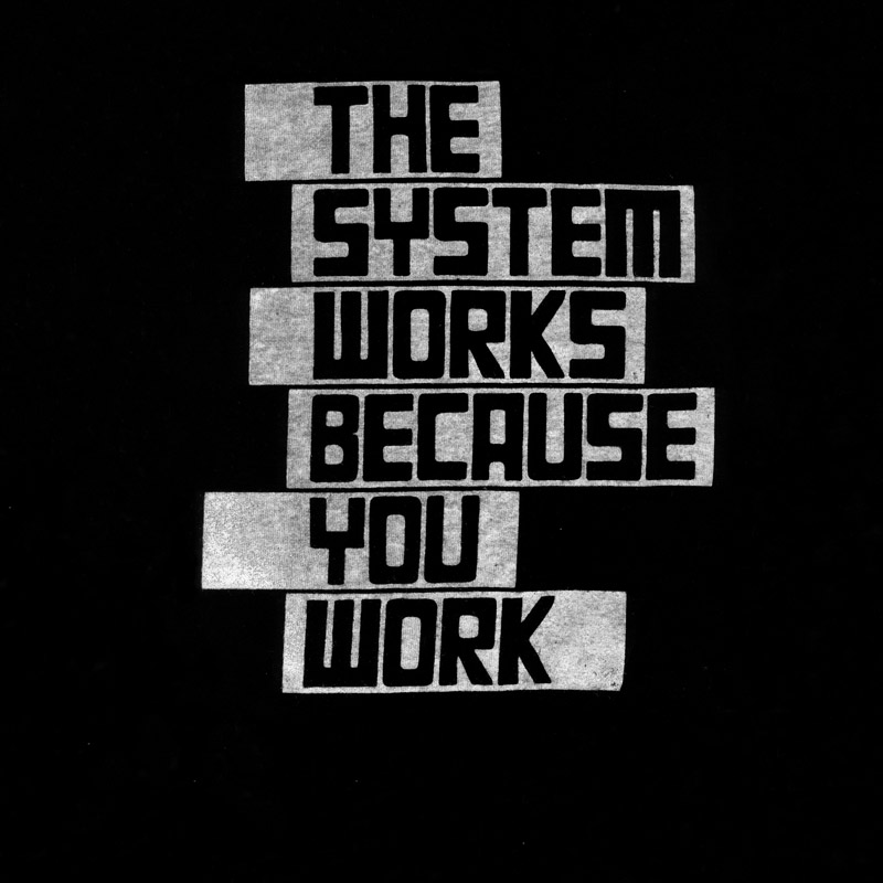 The System Works Because Me Work cover