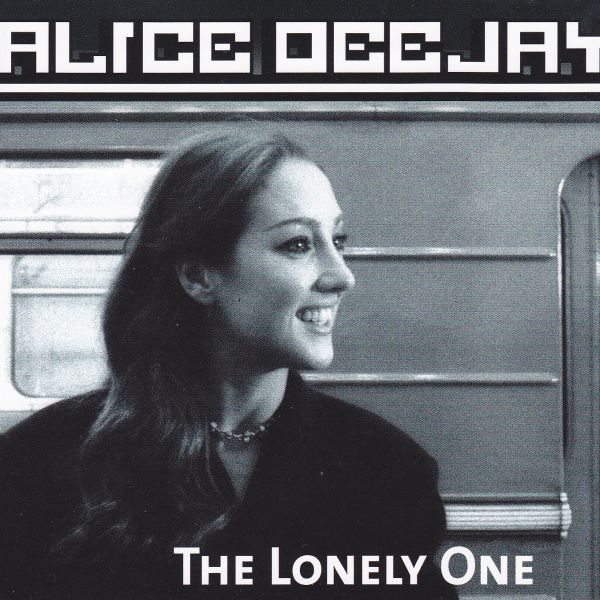 Alice Deejay. Alice Deejay нидерландский музыкальный коллектив. Alice Deejay вокалистка. Alice Deejay обложка. I can t stop the loneliness