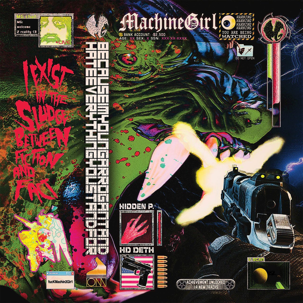 ...Because I'm Young Arrogant and Hate Everything You Stand For - Machine Girl
