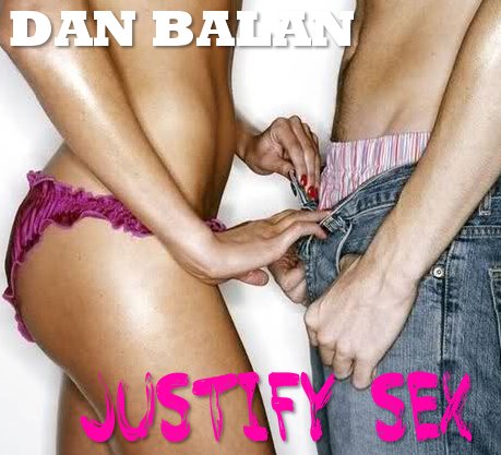 Justify Sex — Dan Balan | Last.fm