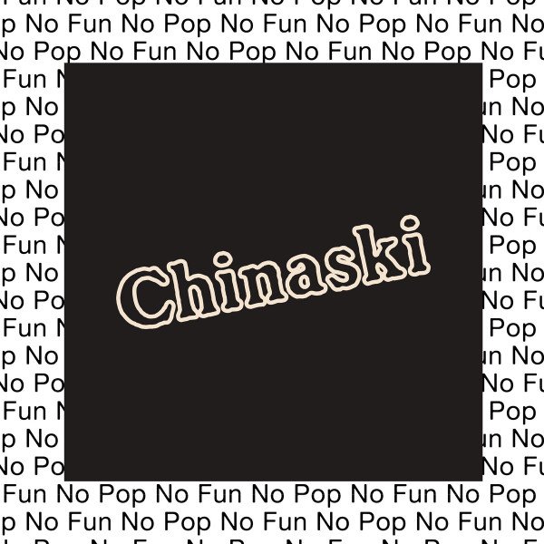 No Pop No Fun — Chinaski | Last.fm