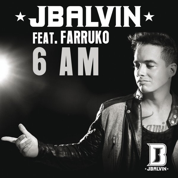 6 AM — J Balvin | Last.fm