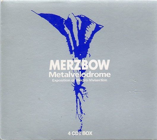 Metalvelodrome (Exposition of Electro-Vivisection) — Merzbow | Last.fm