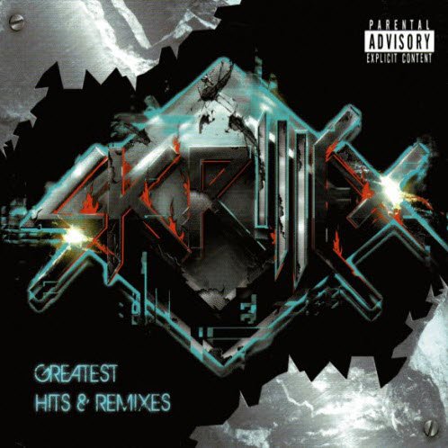 Greatest Hits & Remixes Skrillex - SensCritique