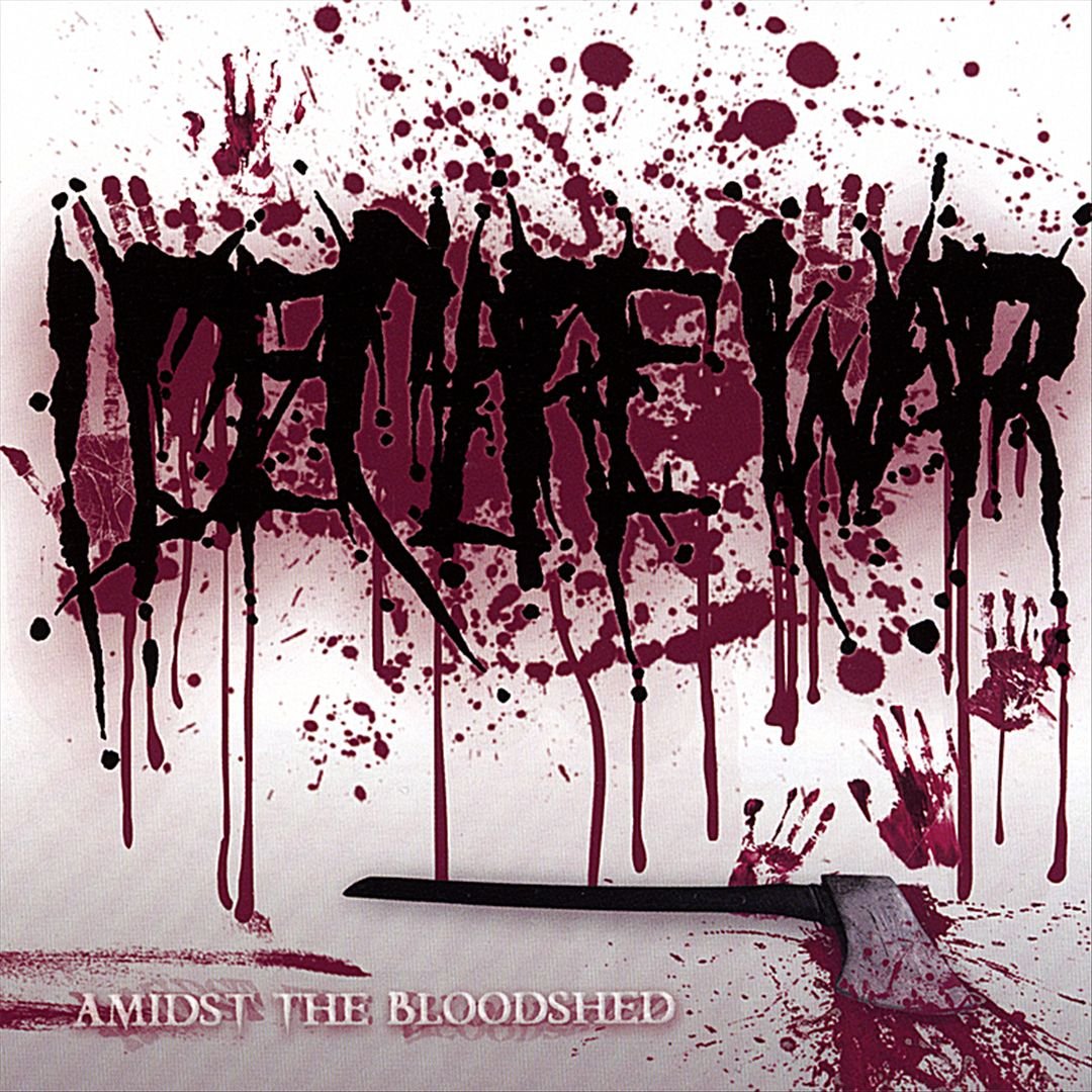 Amidst the Bloodshed — I Declare War | Last.fm