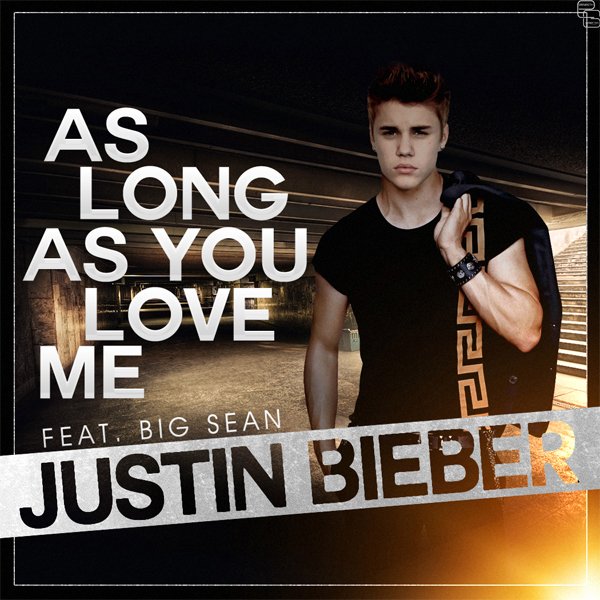 Justin Bieber - As Long As You Love Me Artwork (5 of 5) | Last.fm