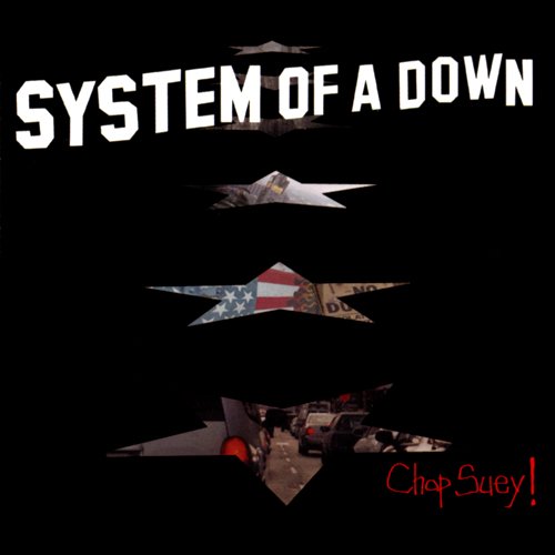 Chop Suey! — System of a Down | Last.fm