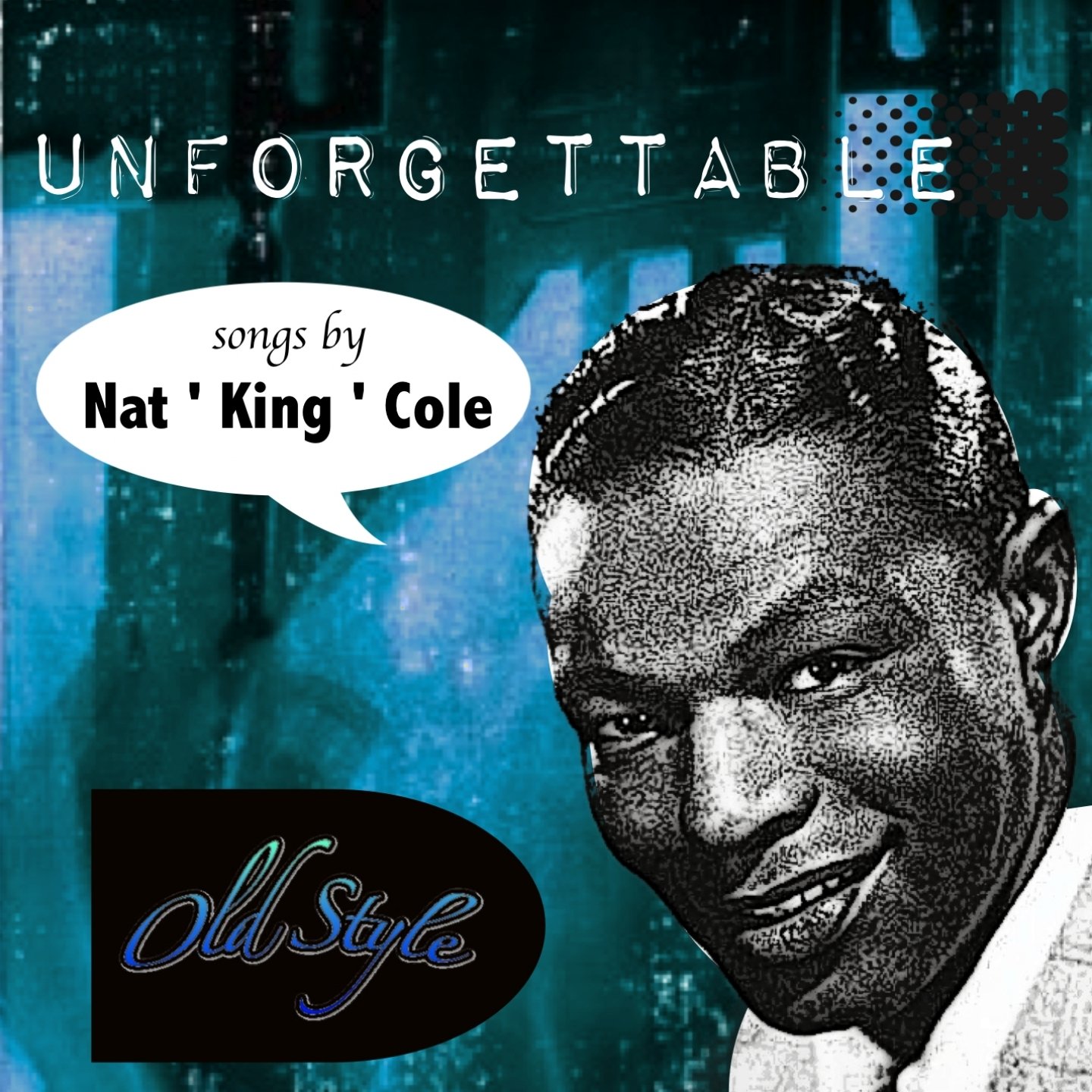 Короле ната. Нэт Кинг Коул. Нэт Кинг Коул дискография. Nat King Cole Unforgettable. Nat King Cole - Unforgettable альбом.