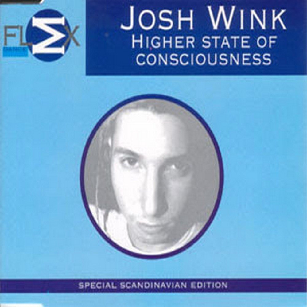 Higher. Josh wink - balls back. Josh wink higher state of consciousness. Josh wink higher state of consciousness. Josh wink.