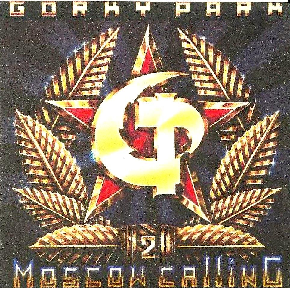 Moscow Calling 2 — Gorky Park | Last.fm