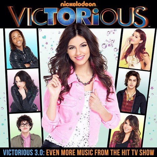 Victorious 3 0 Even More Music From The Hit Tv Show Feat Victoria Justice Ep Victorious Cast Last Fm