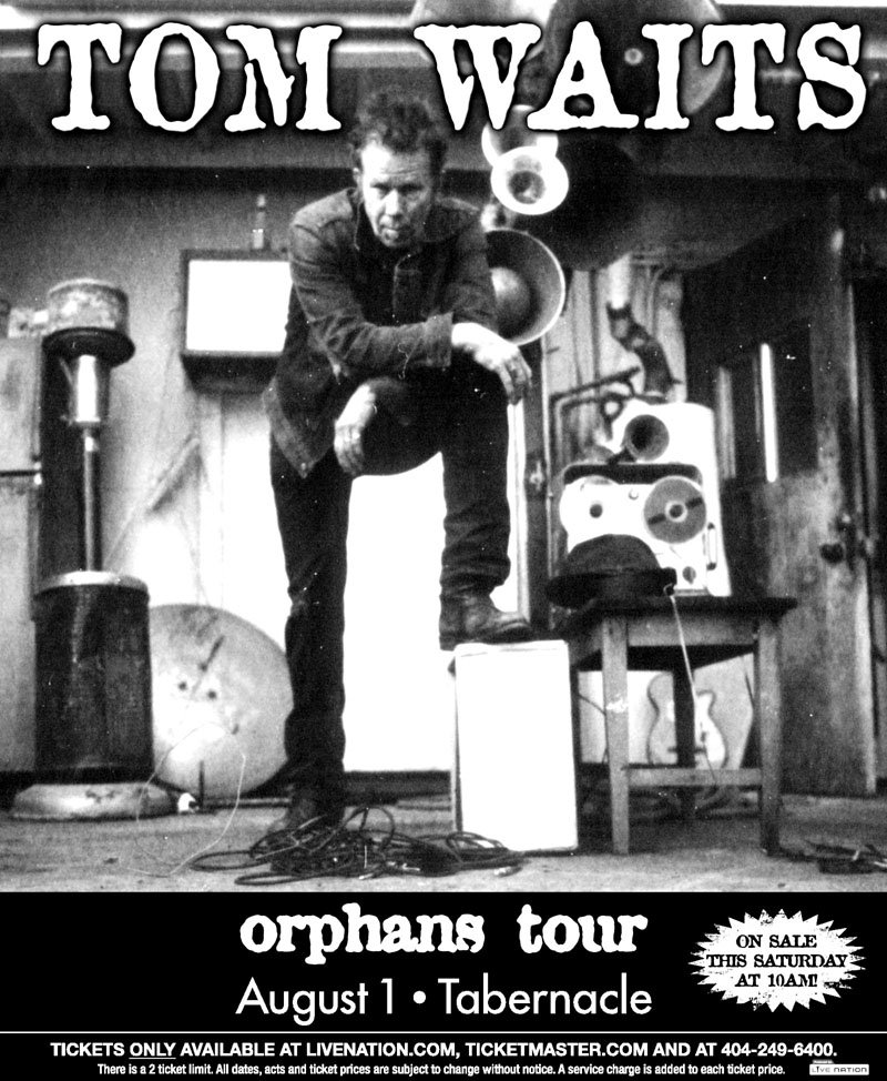 Tom Waits at the Tabernacle - Orphans Tour at Tabernacle (Atlanta) on 1 Aug  2006 | Last.fm