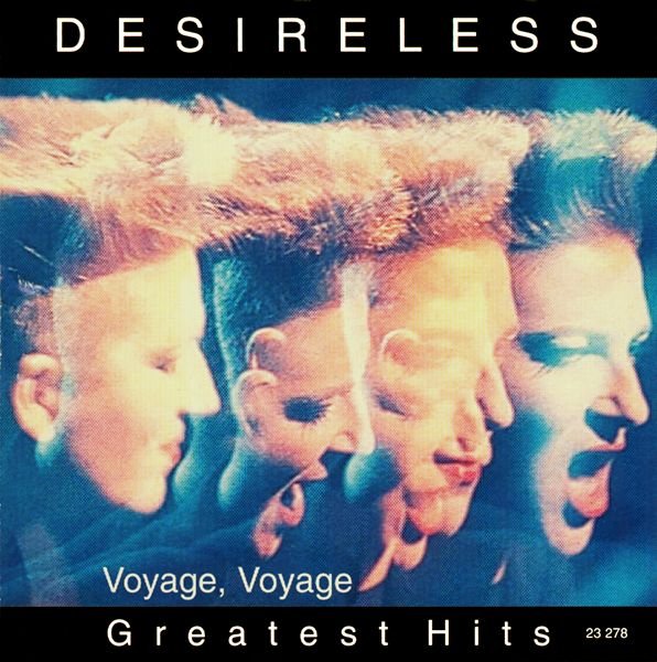 Voyage, Voyage - Greatest Hits — Desireless | Last.fm