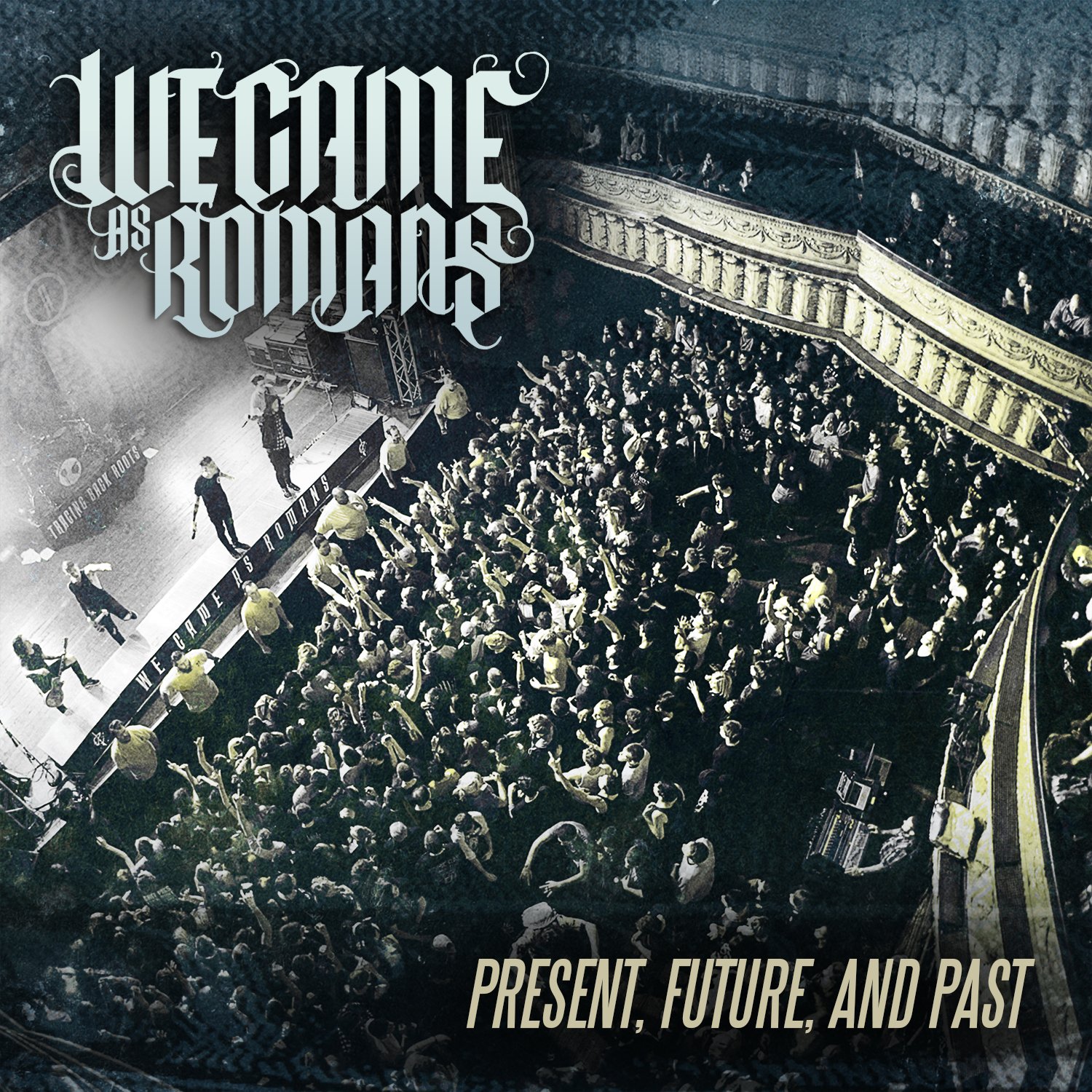 Never live in the past. We came as Romans обложка. Концерт группы we came as Romans 27112015. We came as Romans обои.