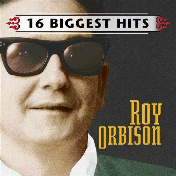 16 Biggest Hits — Roy Orbison Last.fm
