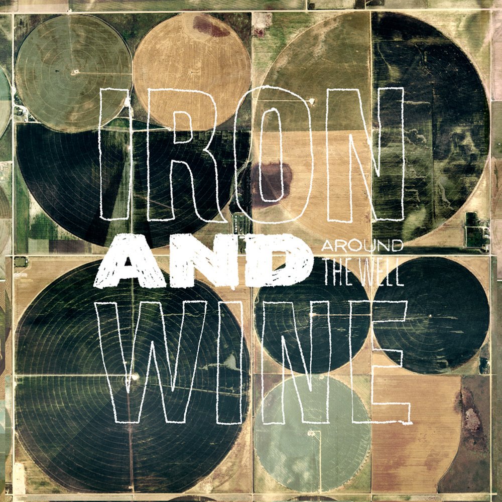 Around the Well — Iron & Wine Last.fm