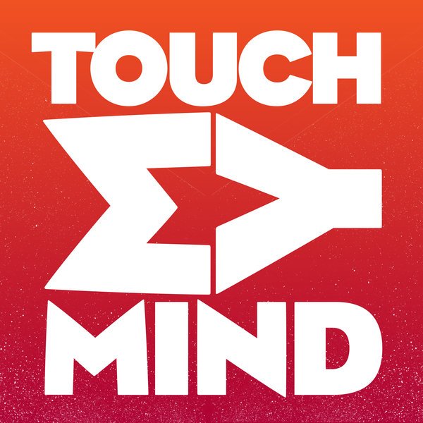 Touch your mind. Touch your mind. Touch your mind. Touch me песня. Mind the step.