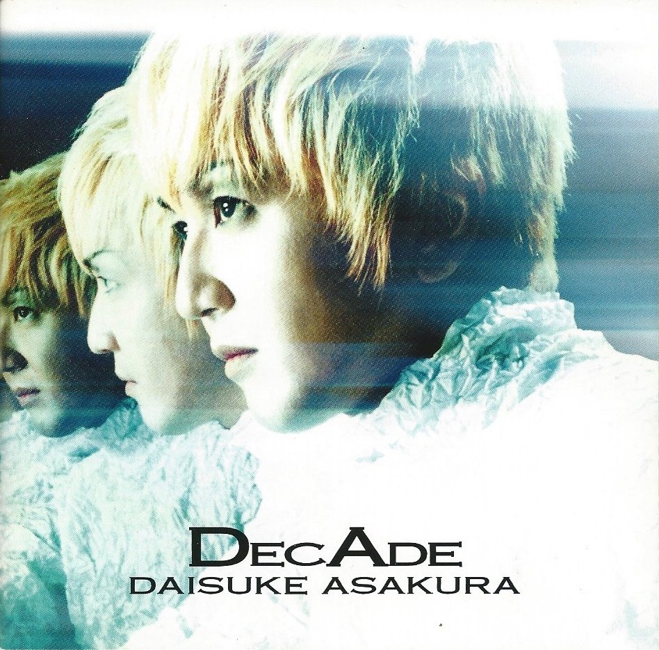 DecAde ～The BEST of Daisuke Asakura～ — 浅倉大介 | Last.fm