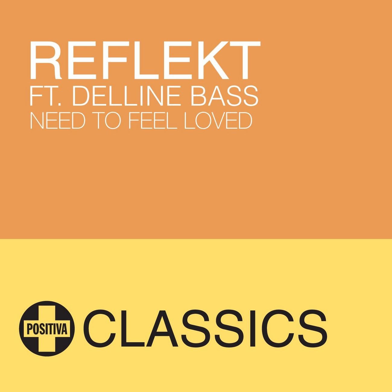 Reflekt delline need to feel loved