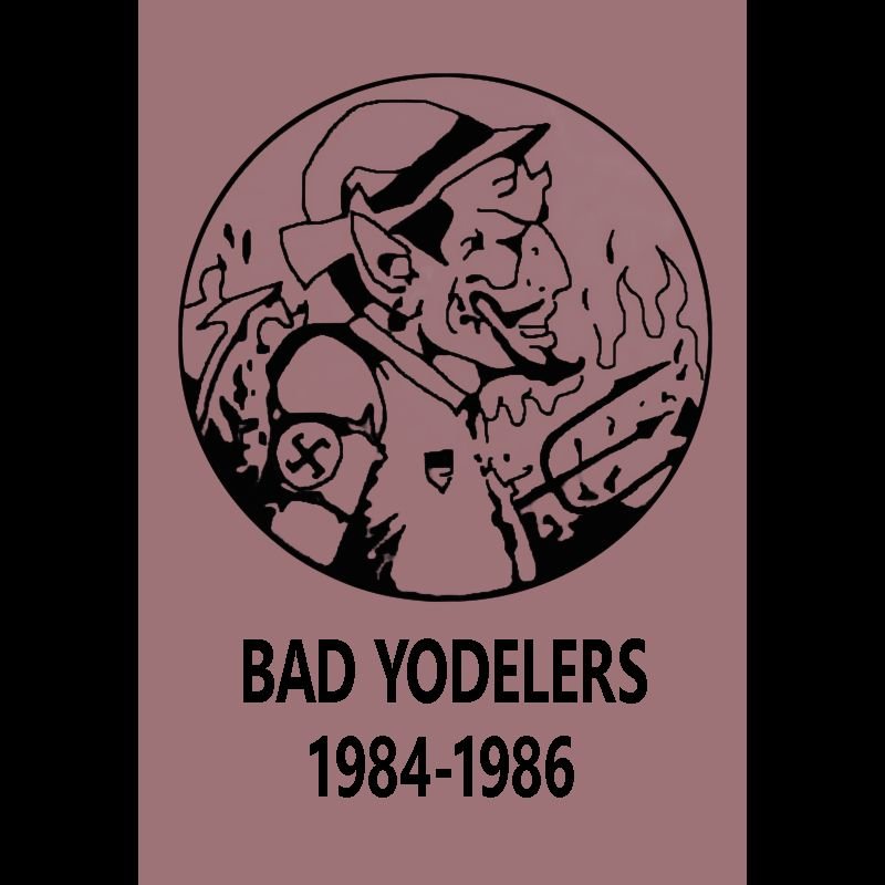 A bad one. Bad yodelers i wonder. bad. bad hear. you bad.