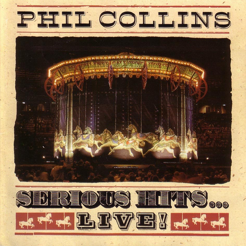 Serious Hits... Live! — Phil Collins Last.fm