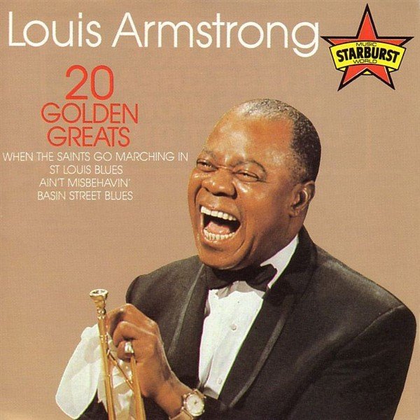 Луи армстронг тексты. Луи Армстронг. Louis Armstrong 20 Golden greats. Louis Armstrong 20 Golden greats 1981 EBAY. Луи Армстронг лет май.