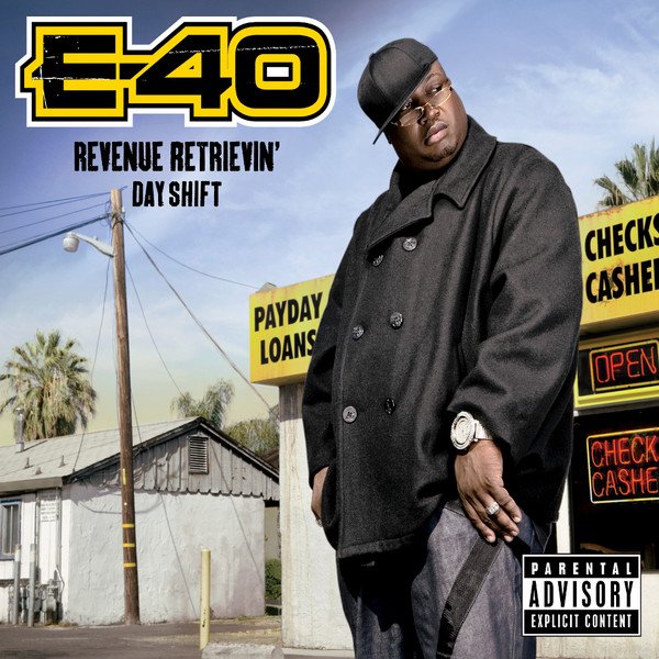 Revenue Retrievin': Day Shift — E-40