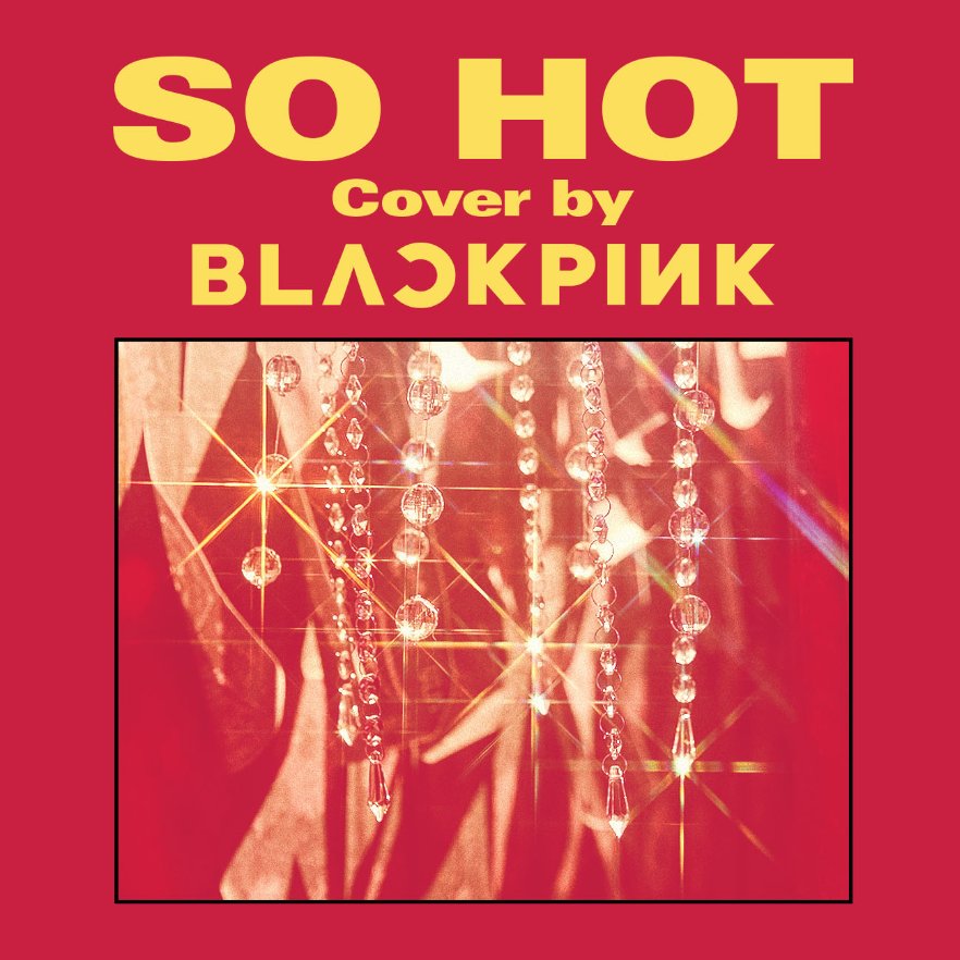 So Hot (THEBLACKLABEL Remix) — BLACKPINK | Last.fm